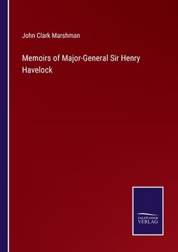 portada Memoirs of Major-General Sir Henry Havelock (en Inglés)