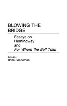 portada Blowing the Bridge: Essays on Hemingway and for Whom the Bell Tolls (Contributions in American Studies) (en Inglés)
