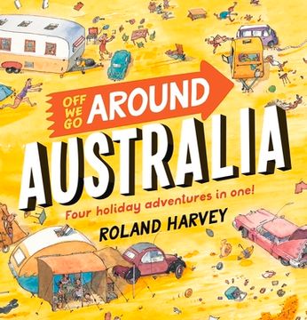 portada Off We Go Around Australia: Four Holiday Adventures in One! (en Inglés)