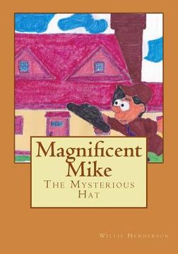 portada Magnificent Mike: The Mysterious Hat (en Inglés)