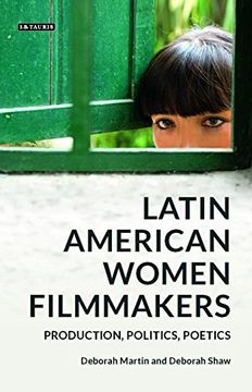 portada Latin American Women Filmmakers: Production, Politics, Poetics (Tauris World Cinema Series)