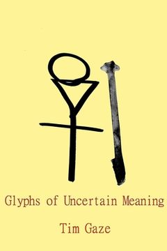 portada Glyphs of Uncertain Meaning (en Inglés)