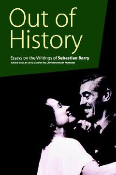 portada out of history: essays on the writings of sebastian barry