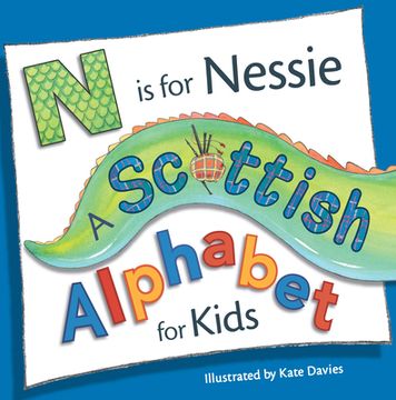 portada N is for Nessie: A Scottish Alphabet for Kids (Picture Kelpies) (in English)