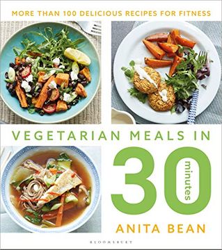 portada Vegetarian Meals in 30 Minutes: More Than 100 Delicious Recipes for Fitness (en Inglés)