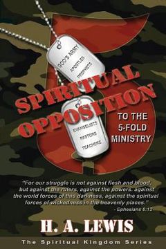 portada Spiritual Opposition to the Five Fold Ministry (en Inglés)