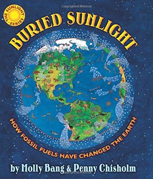 portada Buried Sunlight: How Fossil Fuels Have Changed the Earth