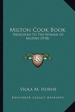 portada milton cook book: dedicated to the women of milton (1918) (en Inglés)