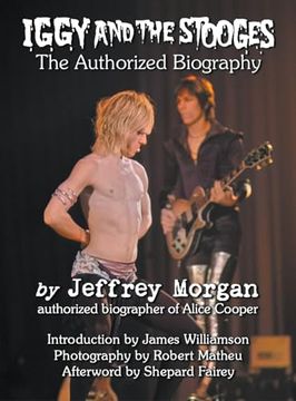 portada Iggy and the Stooges: The Authorized Biography (en Inglés)