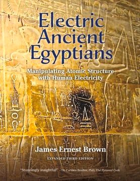 portada Electric Ancient Egyptians: Manipulating Atomic Structure with Human Electricity Volume 1 (in English)
