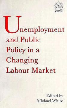 portada unemployment and public policy in a changing labour market