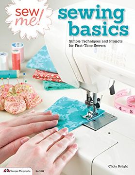 portada Sew Me! Sewing Basics: Simple techniques and projects for first-time sewers