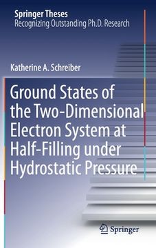 portada Ground States of the Two-Dimensional Electron System at Half-Filling Under Hydrostatic Pressure (en Inglés)