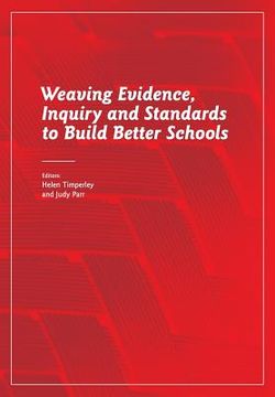 portada Weaving Evidence, Inquiry and Standards to Build Better Schools (en Inglés)