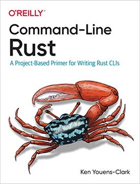 portada Command-Line Rust: A Project-Based Primer for Writing Rust Clis (en Inglés)
