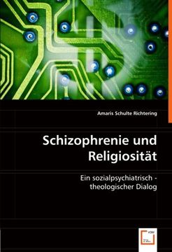 portada Schizophrenie und Religiosität: Ein sozialpsychiatrisch - theologischer Dialog