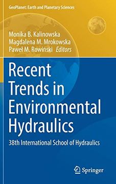 portada Recent Trends in Environmental Hydraulics: 38Th International School of Hydraulics (Geoplanet: Earth and Planetary Sciences) 