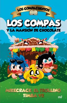 portada Los Compacuentos. Los Compas y la Mansion de Chocolate (in Spanish)