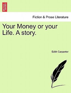 portada your money or your life. a story.