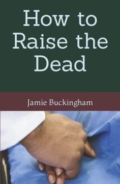 portada How to Raise the Dead (Jamie Buckingham Classic Sermon Series) (in English)