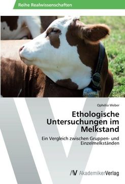 portada Ethologische Untersuchungen im Melkstand: Ein Vergleich zwischen Gruppen- und Einzelmelkständen