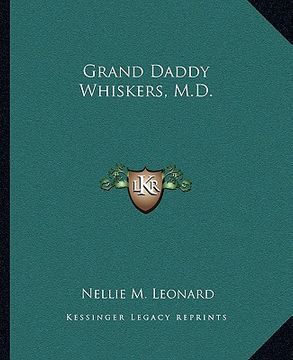 portada grand daddy whiskers, m.d.