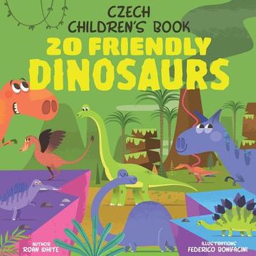 portada Czech Children's Book: 20 Friendly Dinosaurs (en Inglés)