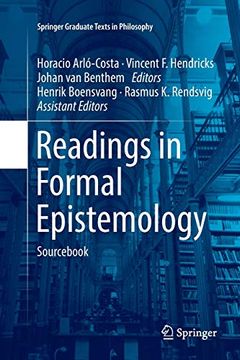 portada Readings in Formal Epistemology: Sourcebook: 1 (Springer Graduate Texts in Philosophy) (in English)