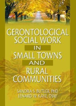 portada gerontological social work in small towns and rural communities (en Inglés)