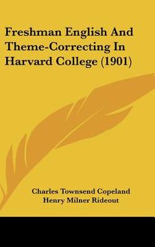 portada freshman english and theme-correcting in harvard college (1901) (en Inglés)