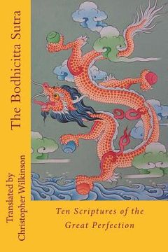 portada The Bodhicitta Sutra: Ten Scriptures of the Great Perfection (en Inglés)