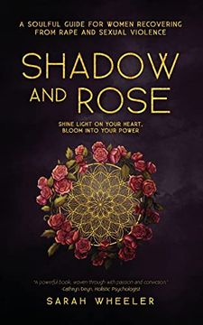portada Shadow & Rose: A Soulful Guide for Women Recovering From Rape and Sexual Violence (en Inglés)