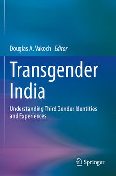 portada Transgender India: Understanding Third Gender Identities and Experiences (en Inglés)