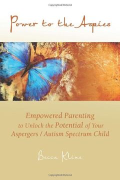 portada Power to the Aspies: Empowered Parenting to Unlock the Potential of Your Aspergers / Autism Spectrum Child