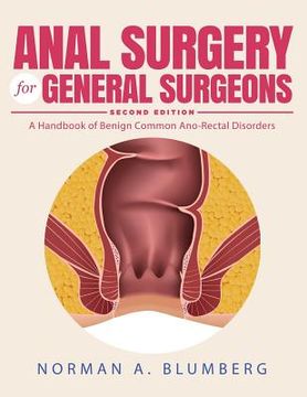 portada Anal Surgery for General Surgeons: A Handbook of Benign Common Ano-Rectal Disorders (in English)