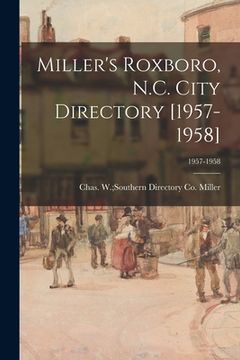 portada Miller's Roxboro, N.C. City Directory [1957-1958]; 1957-1958 (en Inglés)