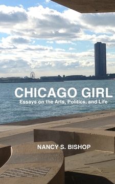 portada Chicago Girl: Essays on Art, Politics, and Life