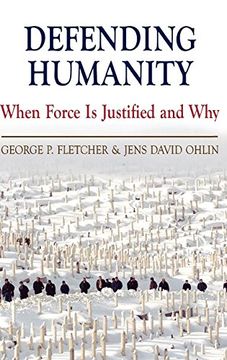 portada Defending Humanity: When Force is Justified and why (en Inglés)