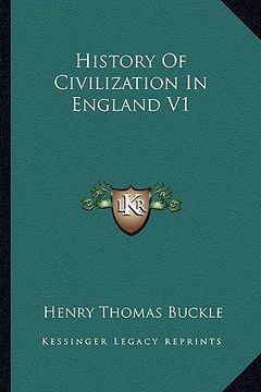 portada history of civilization in england v1 (en Inglés)