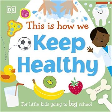 portada This is how we Keep Healthy: For Little Kids Going to big School (en Inglés)