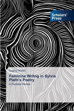 portada Feminine Writng in Sylvia Plath's Poetry