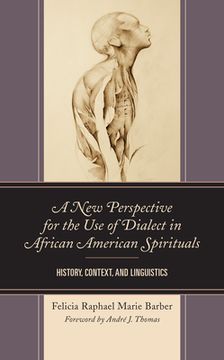 portada A New Perspective for the Use of Dialect in African American Spirituals: History, Context, and Linguistics (en Inglés)