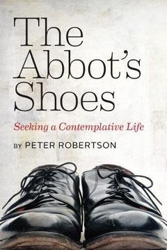 portada The Abbot's Shoes: Seeking a Contemplative Life