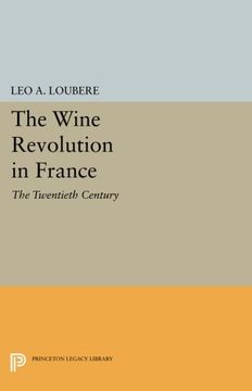 portada The Wine Revolution in France: The Twentieth Century (Princeton Legacy Library) (in English)