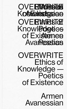 portada Overwrite: Ethics of Knowledgepoetics of Existence (Sternberg Press)