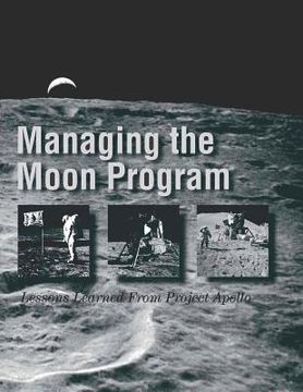portada Managing the Moon Program: Lessons Learned From Project Apollo (en Inglés)