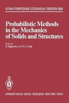 portada probabilistic methods in the mechanics of solids and structures: symposium stockholm, sweden june 19 21, 1984 to the memory of waloddi weibull (en Inglés)