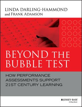 portada Beyond The Bubble Test: How Performance Assessments Support 21St Century Learning