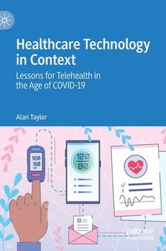 portada Healthcare Technology in Context: Lessons for Telehealth in the Age of Covid-19 