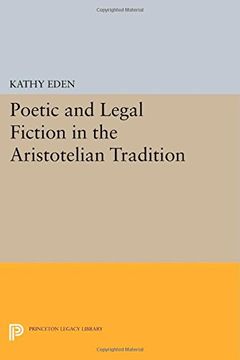 portada Poetic and Legal Fiction in the Aristotelian Tradition (Princeton Legacy Library) (en Inglés)